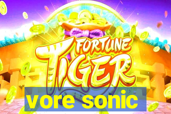 vore sonic